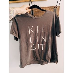 “Killing It” Tshirt